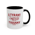 Mug - "A Tyrant Will Always Find a Pretext for His Tyranny" Quote Coffee Mug