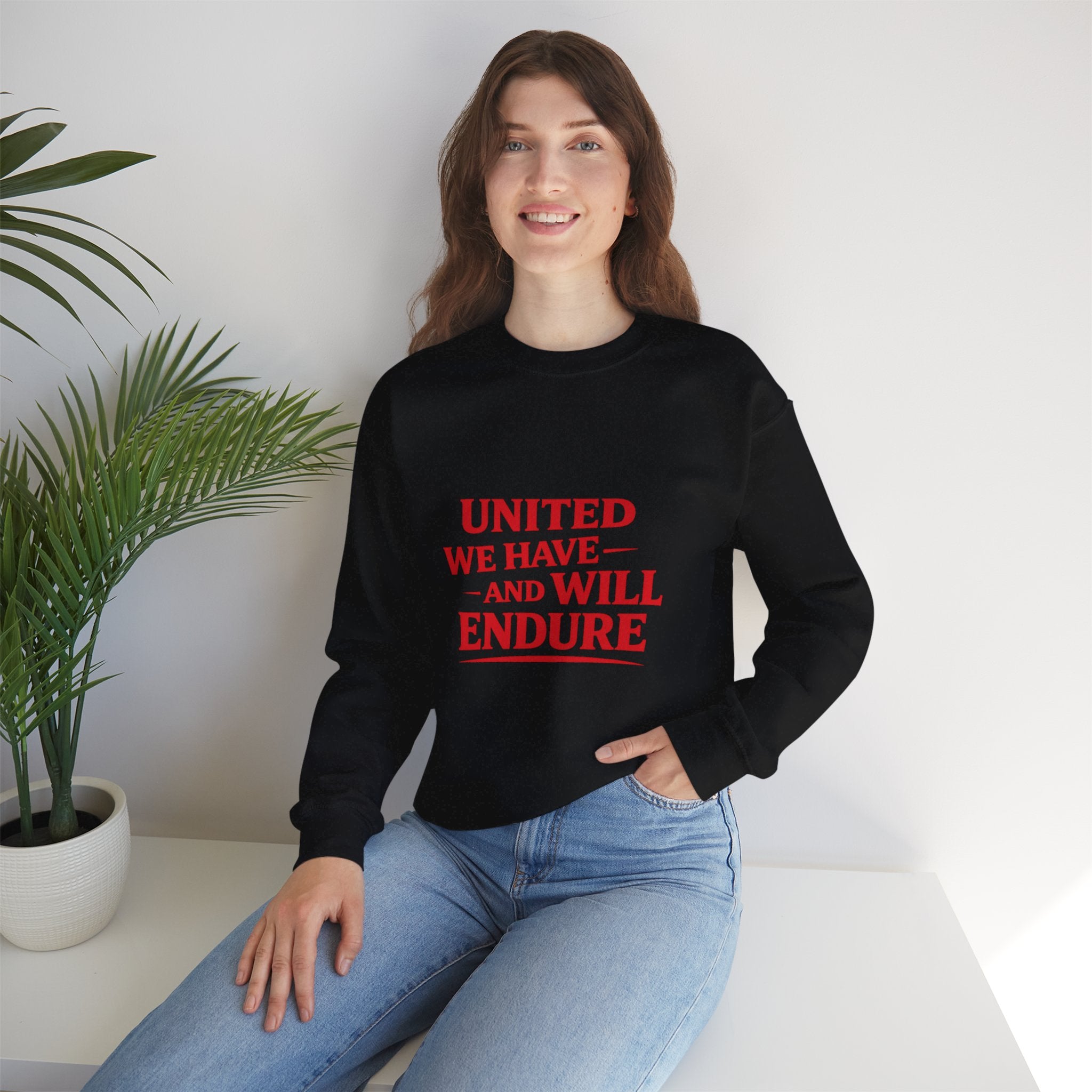 Crewneck Sweatshirt — "United We Have and Will Endure" Patriotic Comfort Pullover