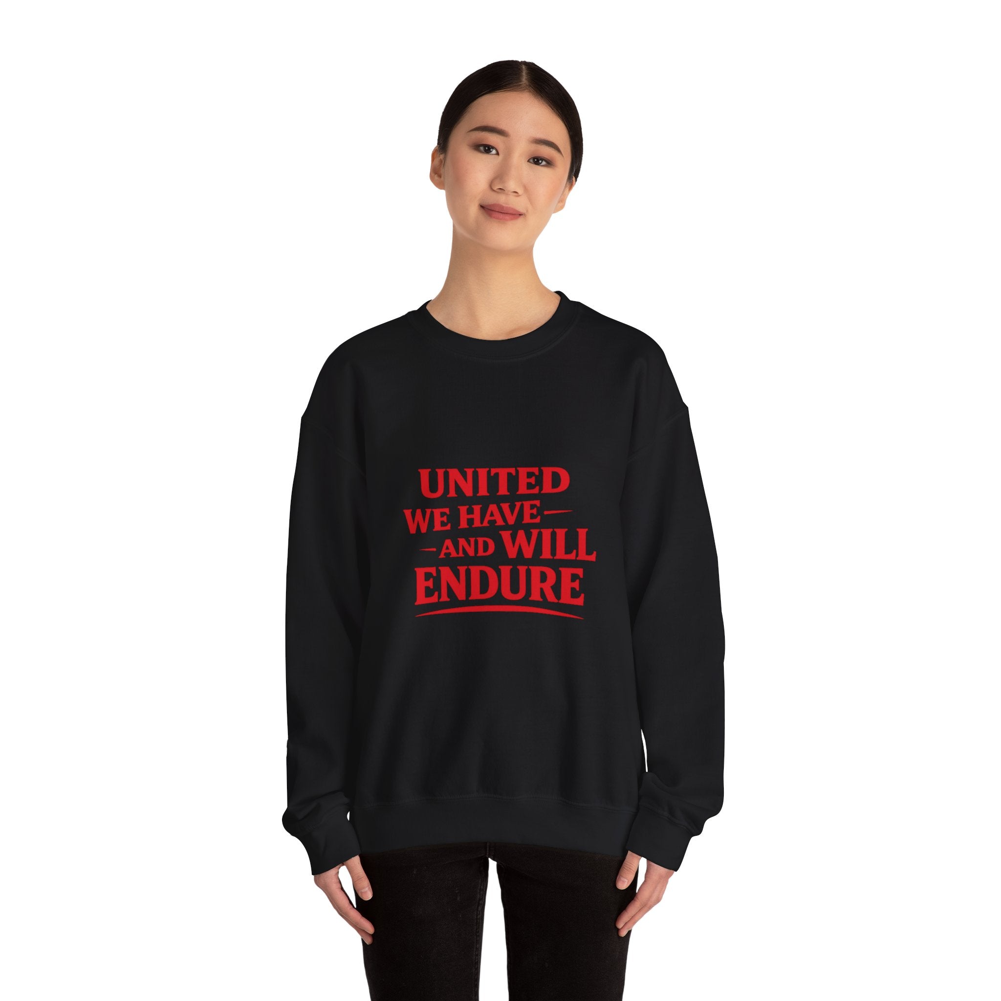 Crewneck Sweatshirt — "United We Have and Will Endure" Patriotic Comfort Pullover