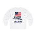 Patriotic Long Sleeve Tee — "United We Have and Will Endure" with Betsy Ross Flag