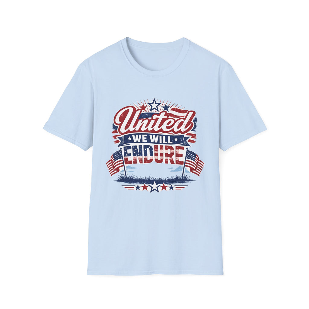 United We Will Endure Patriotic T-Shirt — American Flag 4th of July Tee