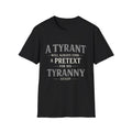 T-Shirt — "A Tyrant Will Always Find a Pretext for His Tyranny" Quote Tee