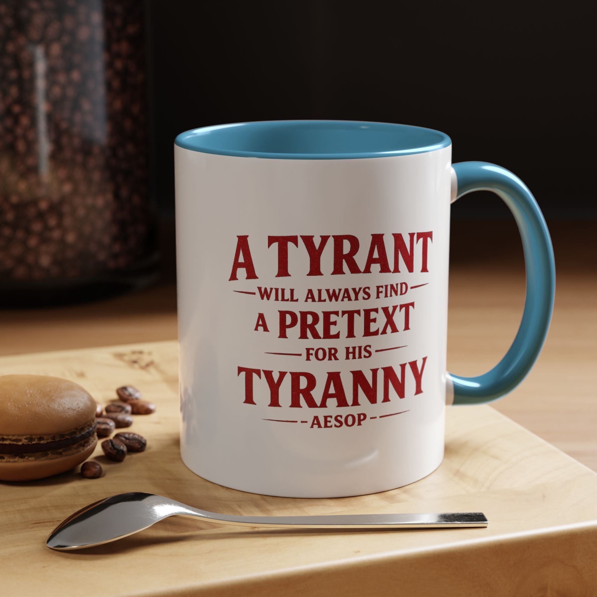 Mug - "A Tyrant Will Always Find a Pretext for His Tyranny" Quote Coffee Mug