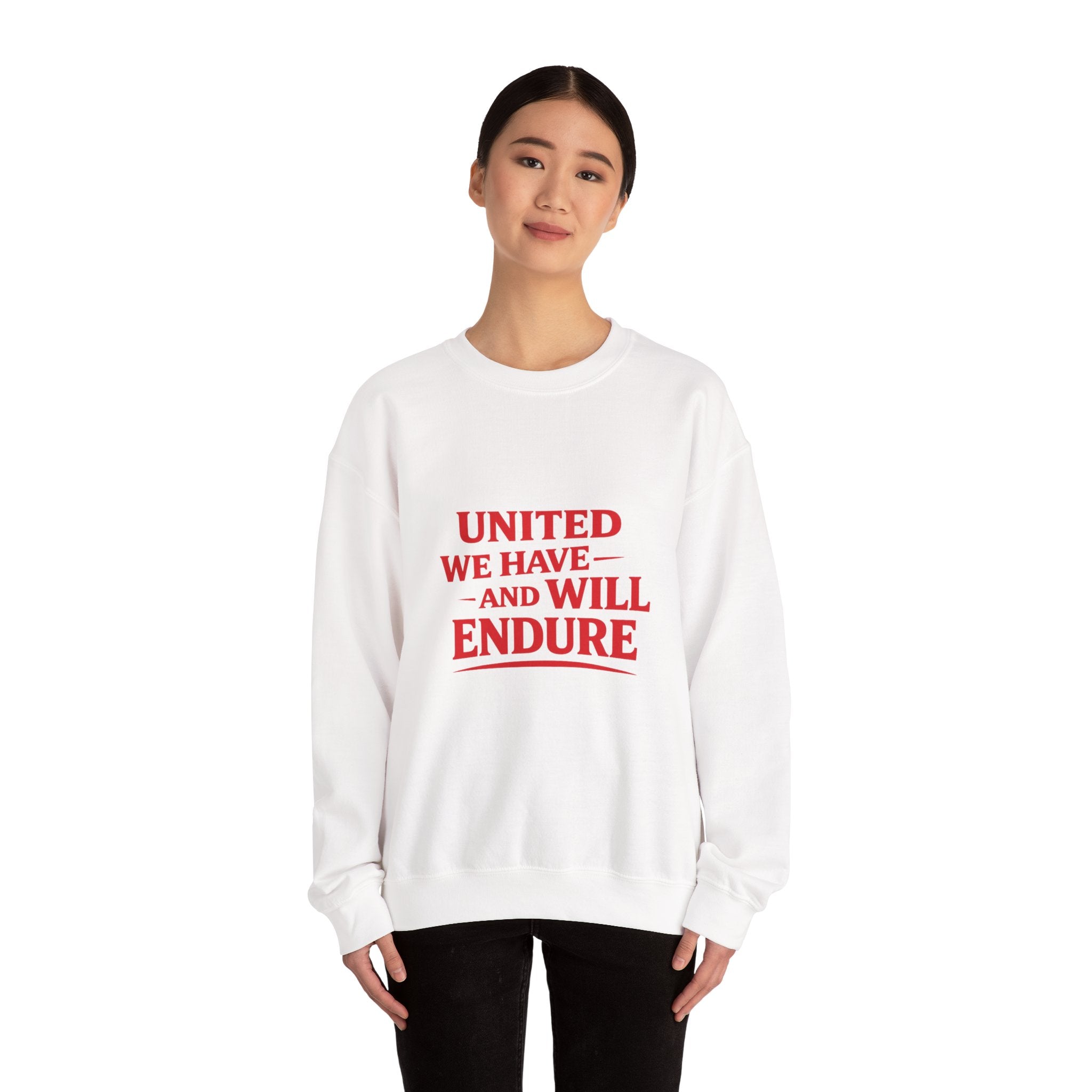 Crewneck Sweatshirt — "United We Have and Will Endure" Patriotic Comfort Pullover