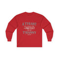 Long Sleeve Tee — "A Tyrant Will Always Find a Pretext for His Tyranny" Quote Shirt