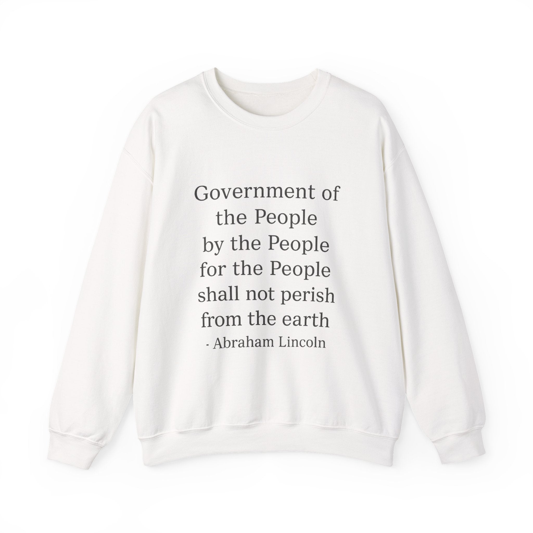 Crewneck Sweatshirt — "Government of the people, by the people..." Lincoln Quote