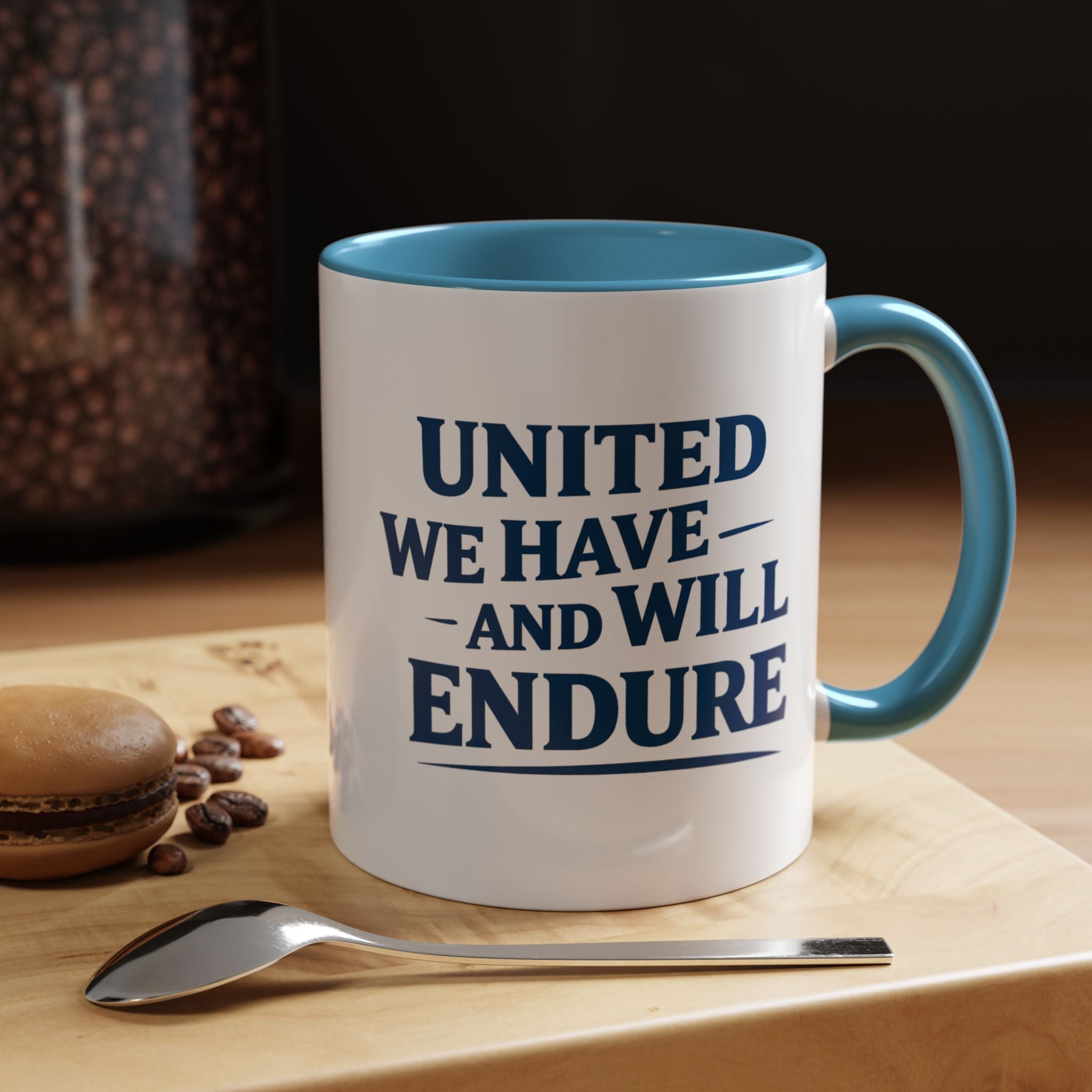 United We Have And Will Endure Accent Coffee Mug — Patriotic Inspirational Tea Cup (11/15oz)