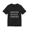 United We Will Endure Tee